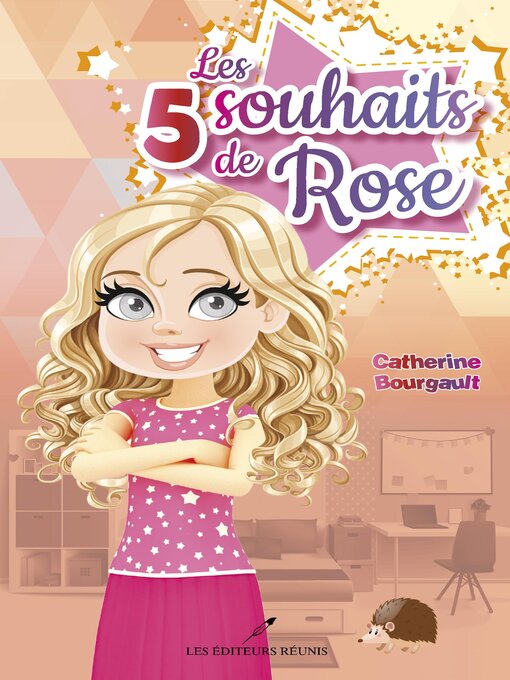 Title details for Les 5 souhaits de Rose by Catherine Bourgault - Available